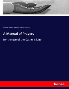 A Manual of Prayers - Catholic Church; Council of Baltimore, Plenary
