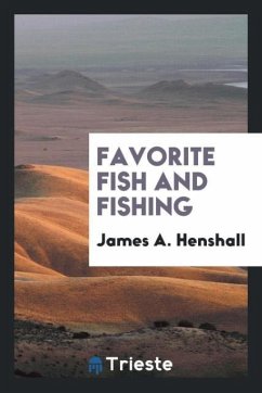 Favorite fish and fishing - Henshall, James A.