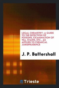 Legal chemistry - Battershall, J. P.