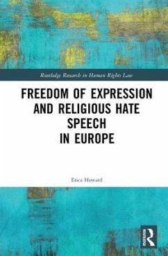 Freedom of Expression and Religious Hate Speech in Europe - Howard, Erica