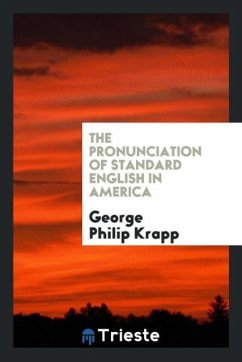 The pronunciation of standard English in America - Krapp, George Philip