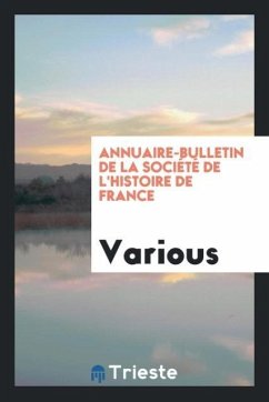 Annuaire-bulletin de la Société de l'histoire de France