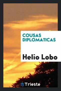 Cousas diplomaticas - Lobo, Helio