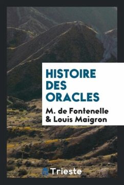 Histoire des oracles - Fontenelle, M. De; Maigron, Louis