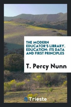 The modern educator's library. Education - Nunn, T. Percy