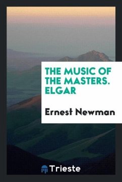 The music of the masters. Elgar - Newman, Ernest