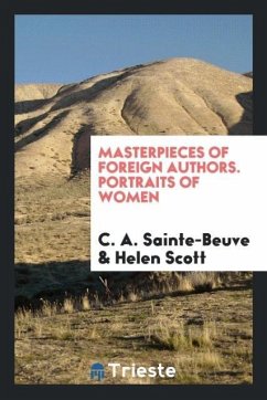 Masterpieces of foreign authors. Portraits of women - Sainte-Beuve, C. A.; Scott, Helen