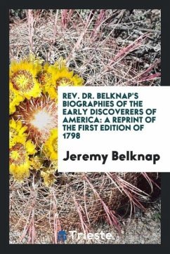 Rev. Dr. Belknap's Biographies of the early discoverers of America