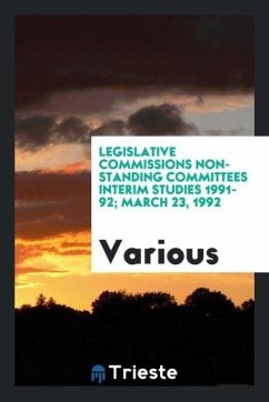 Legislative commissions non-standing committees interim studies 1991-92; March 23, 1992 - Various