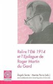 Relire l'eté 1914 et l'epilogue de Roger Martin du Gard