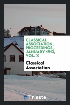 Cover Classical Association, Proceedings, January 1913, Vol. X