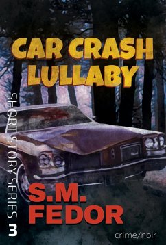 Cover Car Crash Lullaby (Short Story Series, #3) (eBook, ePUB)