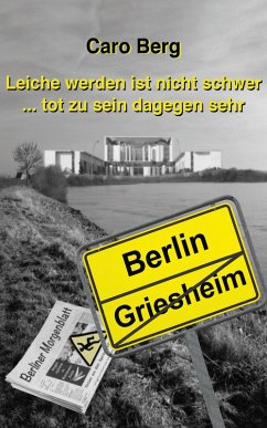 Cover Leiche werden ist nicht schwer... tot zu sein dagegen sehr (eBook, ePUB)