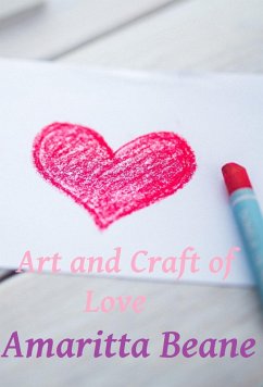 Art and Craft of Love (eBook, ePUB) - Beane, Amaritta