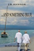 ...and Something Blue (Bunny Elder Series) (eBook, ePUB)