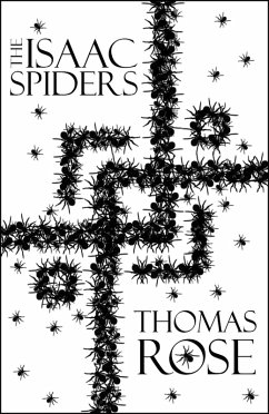 The Isaac Spiders (The Portal Novellas, #1) (eBook, ePUB) - Rose, Thomas