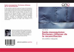 Sado-masoquismo: ficciones chilenas de la reconciliación - Mercier, Claire
