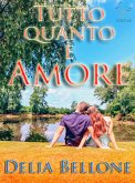 Tutto quanto è amore (eBook, ePUB)