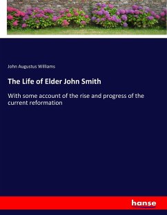 The Life of Elder John Smith - Williams, John Augustus