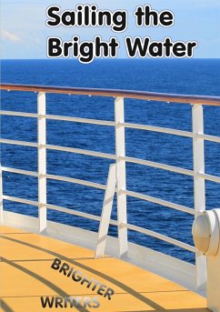 Sailing the Bright Water - Writers, Brighter