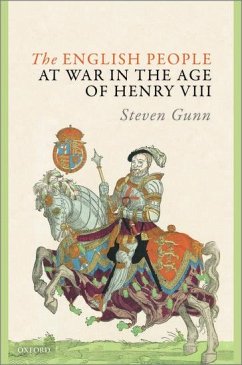 The English People at War in the Age of Henry VIII - Gunn, Steven