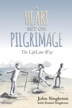 A Heart Set on Pilgrimage - Singleton, Daniel; Singleton, John