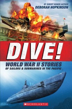 Dive! World War II Stories of Sailors & Submarines in the Pacific (Scholastic Focus) - Hopkinson, Deborah