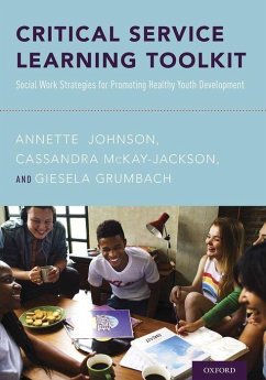 Critical Service Learning Toolkit - Johnson, Annette; McKay-Jackson, Cassandra; Grumbach, Giesela