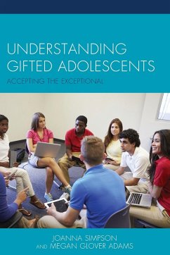 Understanding Gifted Adolescents - Simpson, Joanna; Adams, Megan Glover