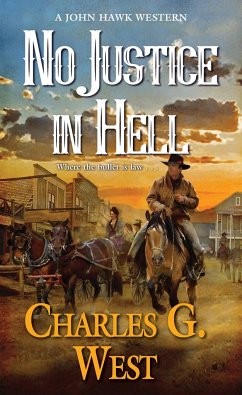 No Justice in Hell - West, Charles G.