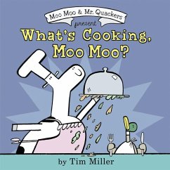 What's Cooking, Moo Moo? - Miller, Tim
