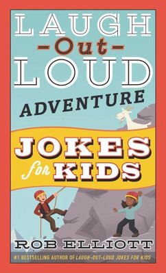 Laugh-Out-Loud Adventure Jokes for Kids - Elliott, Rob