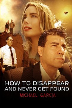 How To Disappear and Never Get Found Novelisation - Garcia, Michael