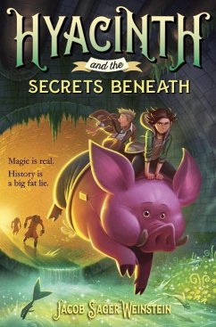 Hyacinth and the Secrets Beneath - Sager Weinstein, Jacob