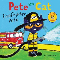 Pete the Cat: Firefighter Pete - Dean, James; Dean, Kimberly