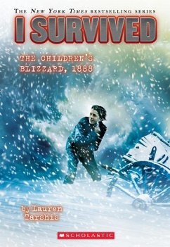 I Survived the Children's Blizzard, 1888 (I Survived #16) - Tarshis, Lauren