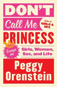 Don't Call Me Princess - Orenstein, Peggy