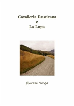 Cavalleria Rusticana e La Lupa - Verga, Giovanni