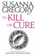 To Kill or Cure - Bild 1