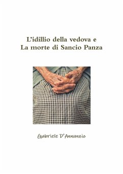 L'idillio della vedova e La morte di Sancio Panza - D'Annunzio, Gabriele