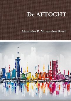 De AFTOCHT - Bosch, Alexander P. M. van den