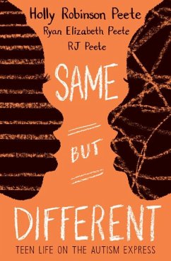 Same But Different: Teen Life on the Autism Express - Peete, Holly Robinson; Peete, Rj; Peete, Ryan Elizabeth