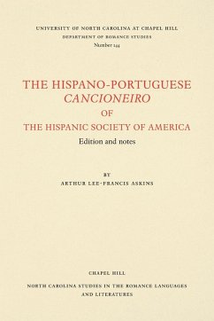 The Hispano-Portuguese Cancioneiro of the Hispanic Society of America - Askins, Arthur Lee-Francis