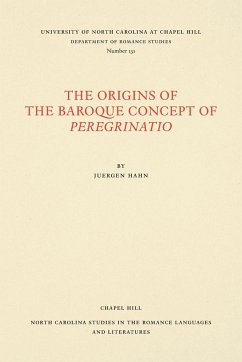 The Origins of the Baroque Concept of Peregrinatio - Hahn, Juergen S.