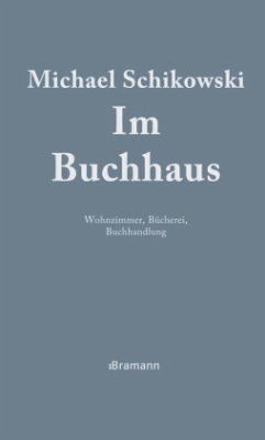 Im Buchhaus - Schikowski, Michael