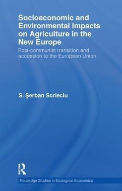 Socioeconomic and Environmental Impacts on Agriculture in the New Europe - Scrieciu, Serban