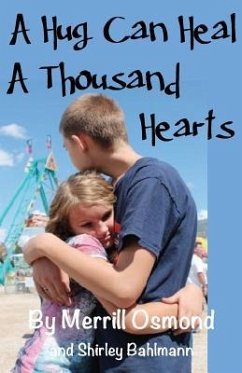 A Hug Can Heal A Thousand Hearts - Bahlmann, Shirley; Osmond, Merrill