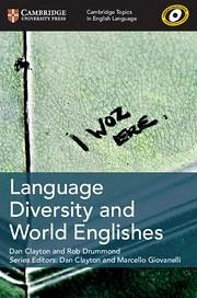 Cambridge Topics in English Language Language Diversity and World Englishes - Clayton, Dan; Drummond, Rob