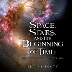 Space, Stars, and the Beginning of Time - Scott, Elaine