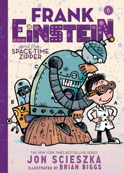 Frank Einstein and the Space-Time Zipper (Frank Einstein Series #6) - Scieszka, Jon